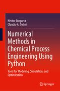 Numerical Methods in Chemical Process Engineering Using Python: Tools for Modeling, Simulation, and Optimization (en Inglés)