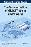 The Transformation of Global Trade in a New World (en Inglés)