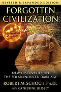 Forgotten Civilization: New Discoveries on the Solar-Induced Dark age (en Inglés)