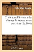 Choix et établissement des champs de tir pour armes portatives (en Francés)