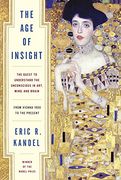 The age of Insight: The Quest to Understand the Unconscious in Art, Mind, and Brain, From Vienna 1900 to the Present (en Inglés)