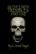 As the Earth Trembles Part One (en Inglés)