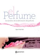El perfume: los secretos de la elaboración del perfume