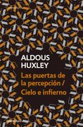 Puertas de la Percepcion/Cielo e Infiern - Aldous Huxley - Debolsillo