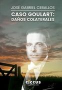 Caso Goulart. Casos Colaterales