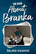 The Book About Branka (en Inglés)