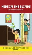 Hide in the Blinds Chapter Book: Decodable Chapter Book Series for Students Learning to Read. For Developing Readers and Students With Dyslexia. (Step.   Old, Olt, Ost) (Dog on a log Chapter Books)