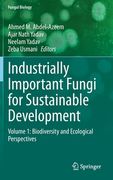 Industrially Important Fungi for Sustainable Development: Volume 1: Biodiversity and Ecological Perspectives (en Inglés)