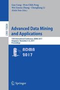 Advanced Data Mining and Applications: 13th International Conference, Adma 2017, Singapore, November 5-6, 2017, Proceedings (en Inglés)