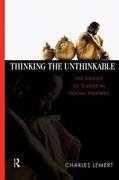 thinking the unthinkable,the riddles of classical social theories