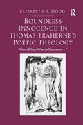 Boundless Innocence in Thomas Traherne's Poetic Theology: 'Were All Men Wise and Innocent...' (en Inglés)