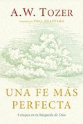Una fe más Perfecta (in Spanish)