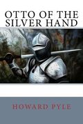 Otto of the Silver Hand (en Inglés)