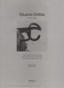 Eduardo Chillida (1974-1982) Catalogo Razonado de Escultura / esk Ulturaren Katalogo Arrazoitua / Catalogue Raissonne of Sculpture (en Español, Euskera, Inglés)