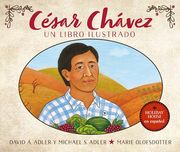 Cesar Chavez: Un Libro Ilustrado