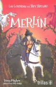 Las Leyendas del rey Arturo. Merlín