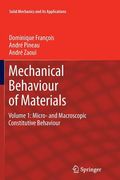 Mechanical Behaviour of Materials: Volume 1: Micro- And Macroscopic Constitutive Behaviour (en Inglés)