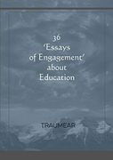 36 Essays of Engagement About Education 