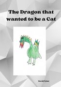 The Dragon that wanted to be a Cat (en Inglés)