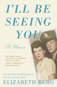 I'll Be Seeing You: A Memoir (en Inglés)
