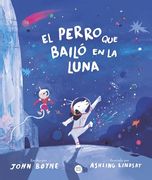 El Perro que Bailó en la Luna (in Spanish)