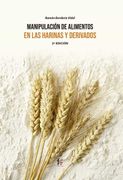 Manipulación de Alimentos en las Harinas y Derivados-2 Edición