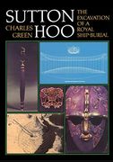 Sutton Hoo: The Excavation of a Royal Ship-Burial, 3rd Revised Edition (en Inglés)
