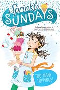 Too Many Toppings! (Sprinkle Sundays) (en Inglés)