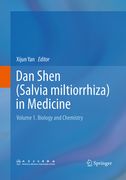 Dan Shen (Salvia Miltiorrhiza) in Medicine: Volume 1. Biology and Chemistry