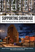 Supporting Shrinkage: Better Planning and Decision-Making for Legacy Cities (en Inglés)
