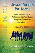Jesus'Words for Teens--Standing Tall Leader'S Guide (en Inglés)