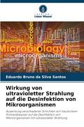 Wirkung von ultravioletter Strahlung auf die Desinfektion von Mikroorganismen (in German)