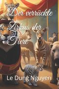 Der verrückte Zirkus der Tiere (en Alemán)