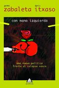 Con mano izquierda: Una nueva política frente al colapso vasco (Alga)