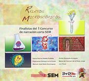 RELATOS MICROSCÓPICOS: Selección de relatos finalistas del I Concurso científico-literario de narración corta SEM (Tangente)