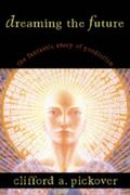 dreaming the future,the fantastic story of prediction