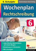 Wochenplan Rechtschreibung / Klasse 6: Jede Woche Übersichtlich auf Einem Bogen! (6. Schuljahr) (en Alemán)