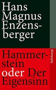 Hammerstein Oder der Eigensinn Enzensberger, h m (in German)