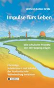 Impulse frs Leben: Wie schulische Projekte den Werdegang prgen. Ehemalige Schlerinnen und Schler der Stadtteilschule Wilhelmsburg berichten..DE (en Alemán)