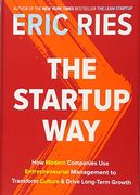 The Startup Way: How Modern Companies use Entrepreneurial Management to Transform Culture and Drive Long-Term Growth (en Inglés)