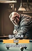 Billar 101 Curiosidades: Historia y Modalidades / Libro Billar