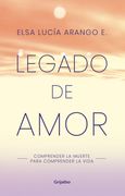 Legado De Amor - Comprender la muerte para comprender la vida