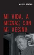 Mi vida, a medias con mi vecino (in Spanish)