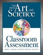 The new art and Science of Classroom Assessment (Authentic Assessment Methods and Tools for the Classroom) (The new art and Science of Teaching) (en Inglés)