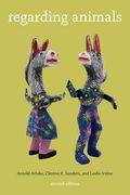 Regarding Animals (Animals Culture and Society) (en Inglés)