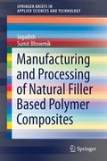 Manufacturing and Processing of Natural Filler Based Polymer Composites (en Inglés)