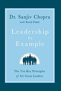 Leadership by Example: The ten key Principles of all Great Leaders (en Inglés)