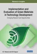 Implementation and Evaluation of Green Materials in Technology Development: Emerging Research and Opportunities (en Inglés)