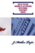 Way of the Dow: Memoirs of Life Decisions (en Inglés)