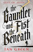 The Gauntlet and the Fist Beneath (en Inglés)
